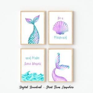 May include: Set of four printable mermaid-themed wall art prints. The prints feature a turquoise and purple mermaid tail, a seashell, and the text "Be a Mermaid and Make Some Waves".