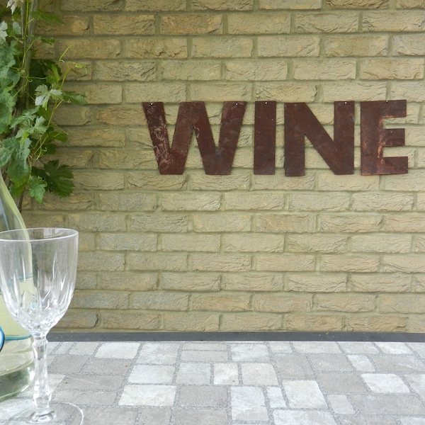 WINE Metal Sign / Rusty Metal Letters / Wine Patio Decor / Rustic House Sign an unusual gift for a Wine Lover