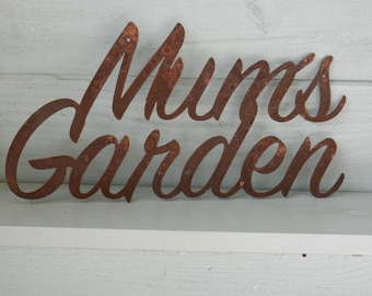 Mums Garden Rusty Metal Word Sign / Mum Garden sign / Rustic Garden sign / Mum Garden gift / Mum Garden Wall Decoration/Garden Wall Art sign