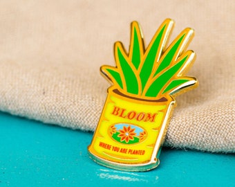 Bloom Where You Are Planted Enamel Pin | Self Love Growth Positive Inspirational Plants Canned Planter Aloe Lapel Gift Friends Plant Mom