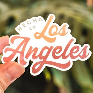 Hecha En Los Angeles Sticker Spanglish Latinx Hispanic East LA Boyle Heights Highland Park Echo Park Made in LA Light