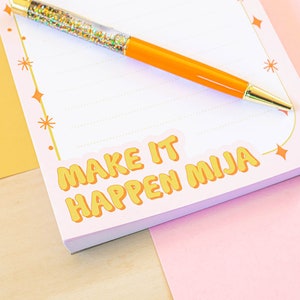 Make It Happen Mija Spanglish Notepad & Blank Sticky Notes - Stationery, Latina Gifts, Graduation, Promotion, Jefa
