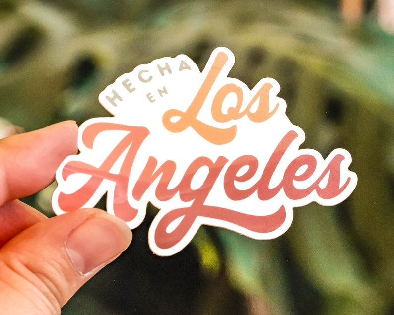 Hecha En Los Angeles Sticker Spanglish Latinx Hispanic East LA Boyle Heights Highland Park Echo Park Made in LA Light