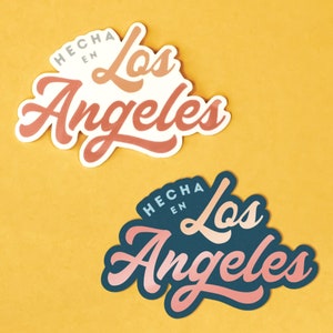 Hecha En Los Angeles Sticker Spanglish Latinx Hispanic East LA Boyle Heights Highland Park Echo Park Made in LA Both