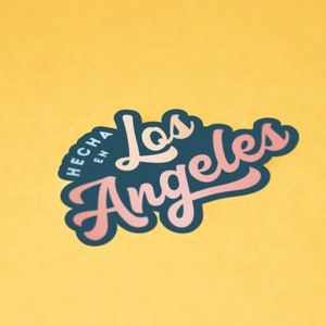 Hecha En Los Angeles Sticker Spanglish Latinx Hispanic East LA Boyle Heights Highland Park Echo Park Made in LA image 3