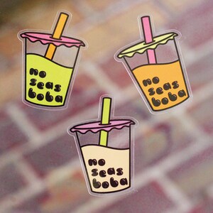 No Seas Boba 3 Sticker Pack Thé au lait Boba, Thé thaïlandais, Matcha, Autocollants transparents, Spanglish, Hispanique, Latinx, Espagnol, SGV, 626 image 7