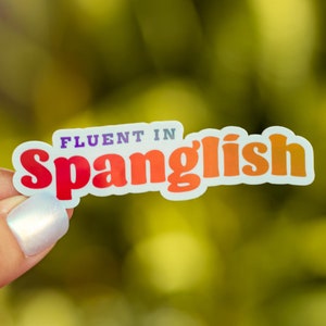 Fluent In Spanglish Holographic Sticker | Latinx Owned Business, Latina Stickers