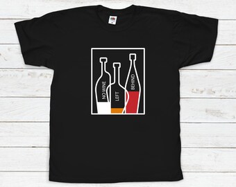 Original T-shirts: NO Wine / Left / Behind. For men