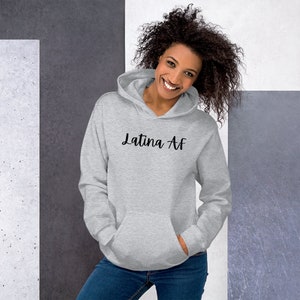 Latina AF Hoodie Unisex Hoodie