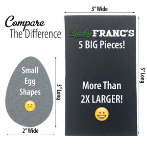 May include: Comparison of two sizes of shoe soles. The smaller sole is 2 inches wide and 3 inches long, and is shaped like an egg. The larger sole is 3 inches wide and 5 inches long, and is labeled "More Than 2X LARGER!" with a smiley face. The text "Lucky FRANC'S 5 BIG Pieces!" is printed on the larger sole.