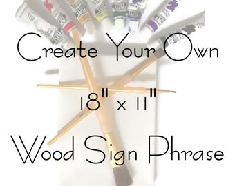 18x11 Create Your Own Sign|Design Your Own Sign|Create Your Wood Sign|Design Your Own|Personalized Sign|Custom Wood Sign|Custom Signs|