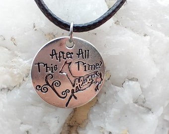 Slogan Cord Necklace "After All This Time? Always"