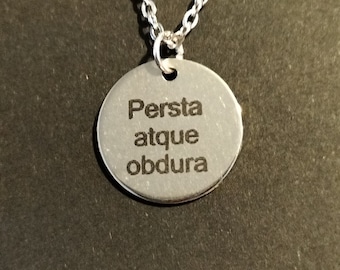 Latin Quote Necklace Persta Atque Obdura