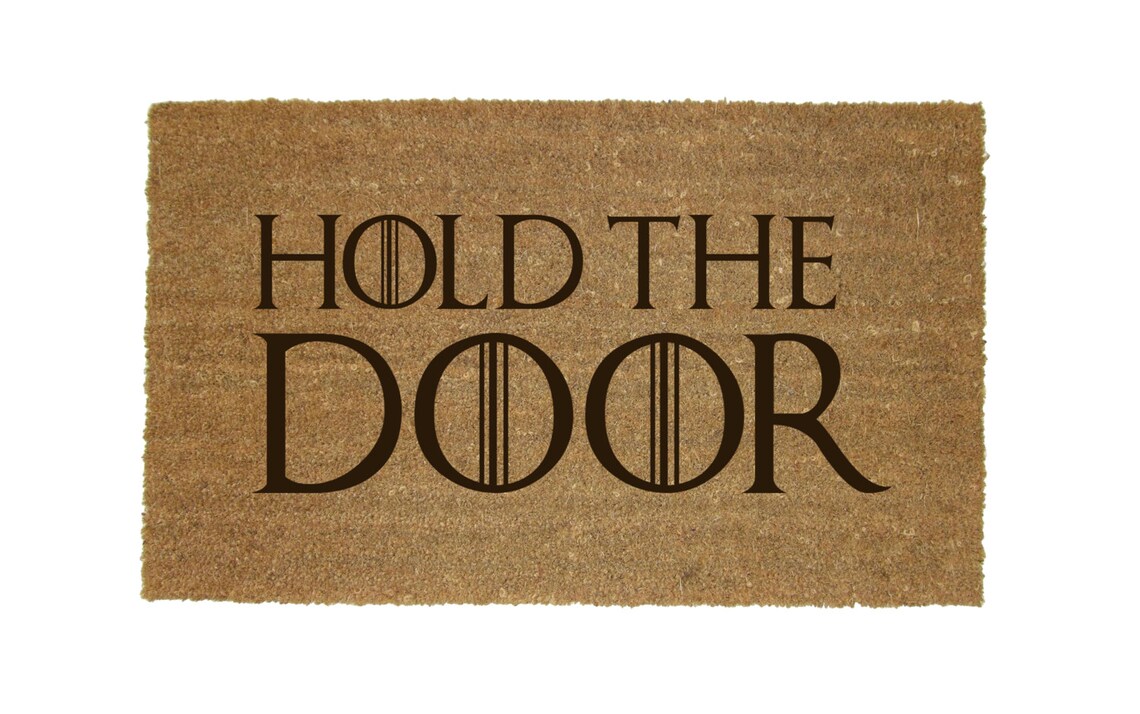 Hold The Door Game of Thrones Mat Etsy