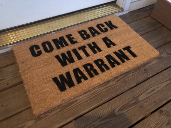 Come Back With A Warrant Doormat