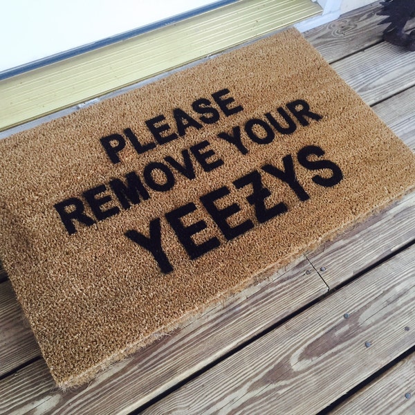 Retire su tapete de bienvenida Yeezys / Fabricado en EE. UU.