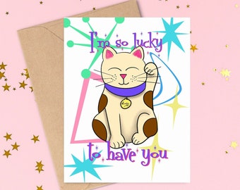 I'm so lucky to have you Handmade lucky cat valentines sweetest day card for the one you love