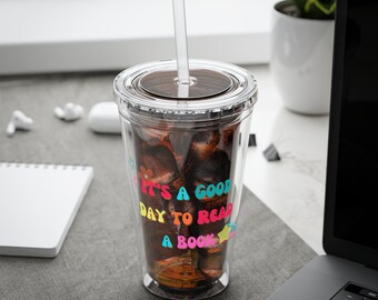 It's a Good Day to Read a Book Colorful Tumbler with Straw