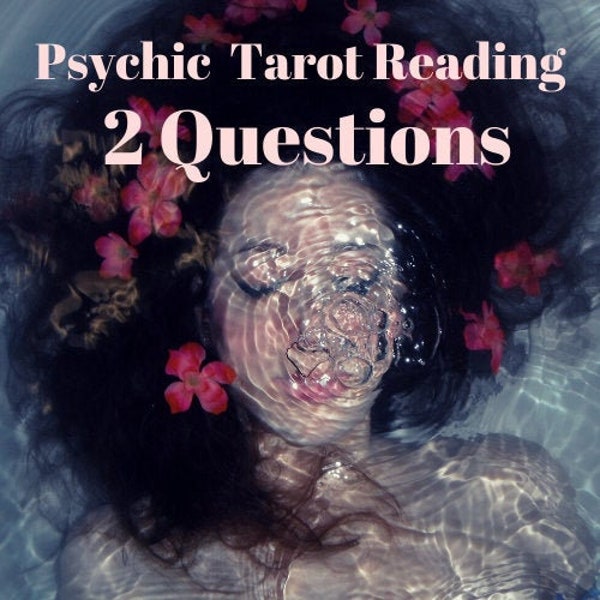 2 Question Psychic Reading, Psychic Tarot Reading with mediumship and clairvoyance