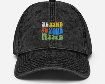 Be Kind To Your Mind Embroidered Vintage Dad Hat, Open mind, Mindfulness, Mental Health
