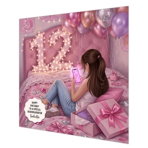 May include: A pink birthday card illustration showing a young person on a bed, using a phone. The card features a large illuminated "12" and balloons. Text reads "Happy Birthday to a special granddaughter Isabella."
