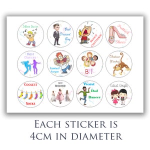 May include: A sheet of 12 round stickers, each 4cm in diameter, with various cartoon illustrations and text. Designs include "Silliest Dancer," "Best Dressed Boy," "Biggest Chatterbox," and "Prettiest Shoes." Other stickers say "Best Dancer," "Funniest Person," and "BFF."