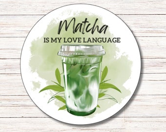 Matcha is my Love Language Sticker | Vinyl Sticker | Water Resistant | Weatherproof