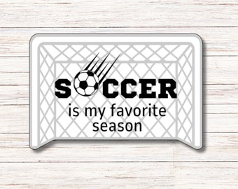 Soccer is My Favorite Season Sticker | Vinyl Sticker | Water Resistant | Weatherproof