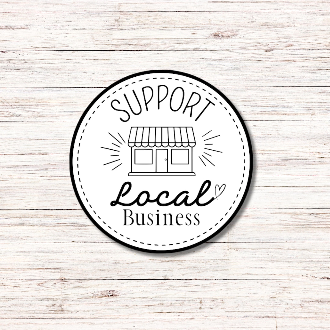 Support Local Business Sticker | Vinyl Sticker | Water Resistant ...