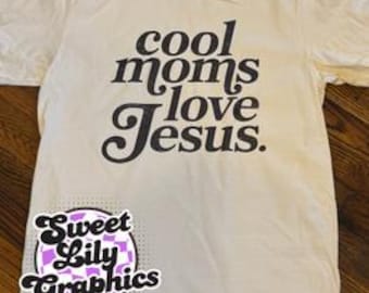 Cool moms love Jesus Comfort Colors