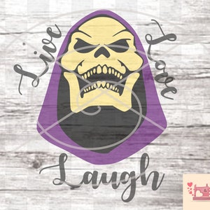 Skeletor Live, Love, Laugh SVG