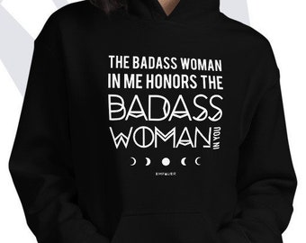 Badass Woman, Hoodie, Sassy Sweater, feminist, girl power, women empowerment, graphic hoodie, outdoor apparel, moon phases, girlpreneur