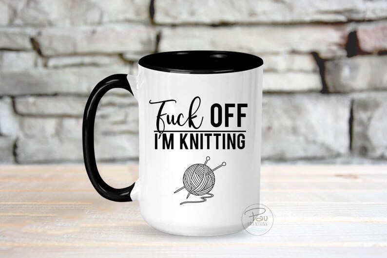 FUCK OFF I'm Knitting Mug - Knitter mug - Funny Mug - Humor Mug - Knitting mug - gift for her- Mom mug - Cold weather gift - Fall - Winter 15 oz / Black Handle