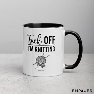 FUCK OFF I'm Knitting Mug - Knitter mug - Funny Mug - Humor Mug - Knitting mug - gift for her- Mom mug - Cold weather gift - Fall - Winter 11 oz / Black Handle