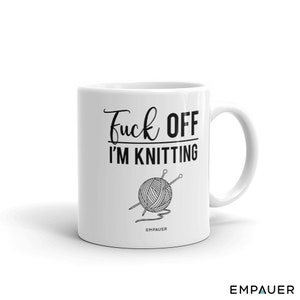 FUCK OFF I'm Knitting Mug - Knitter mug - Funny Mug - Humor Mug - Knitting mug - gift for her- Mom mug - Cold weather gift - Fall - Winter image 8