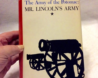 Mr. Lincolns Army Bruce Catton 1962. Doubleday.