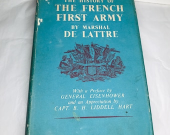 The History of the First French Army Marshal De Lattre 1952