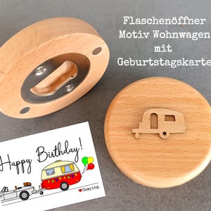Camping - Flaschenöffner aus Buche - mit Motiv Wohnwagen - optional mit Geburtstagskarte