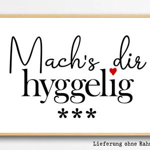 Hygge / hyggelig - Spruch zum dänischen Lebensgefühl - Kleines Poster DIN A4 - "Mach's dir hyggelig" (ohne Rahmen)