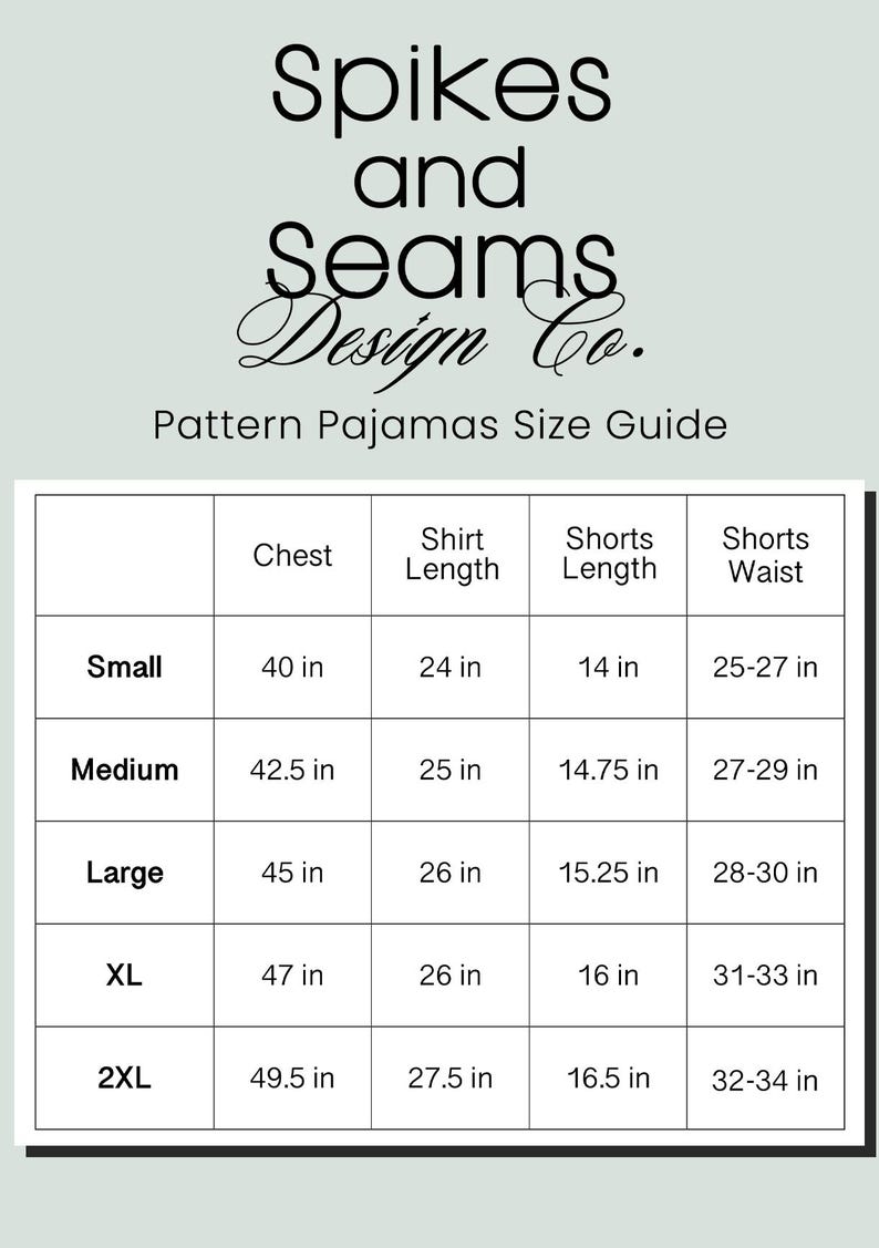 May include: A size chart for pyjamas with measurements in inches for chest, shirt length, shorts length, and shorts waist. The chart includes sizes small, medium, large, XL, and 2XL.