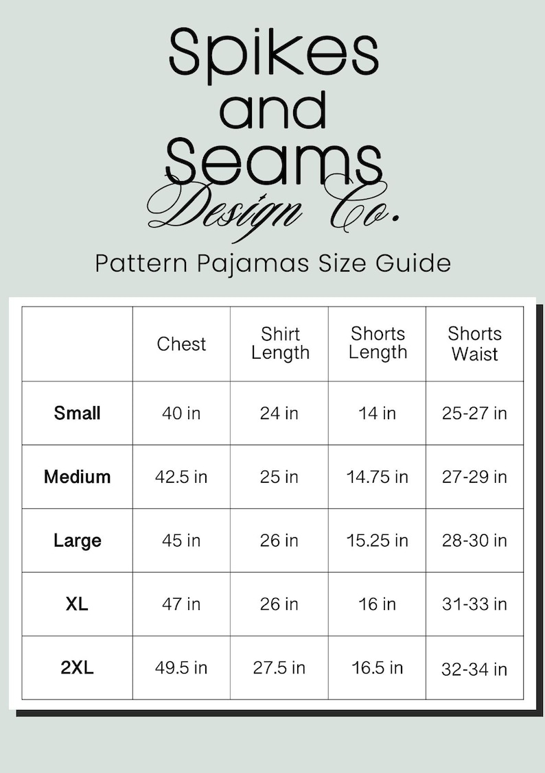 May include: A size chart for pyjamas with measurements in inches for chest, shirt length, shorts length, and shorts waist. The chart includes sizes small, medium, large, XL, and 2XL.