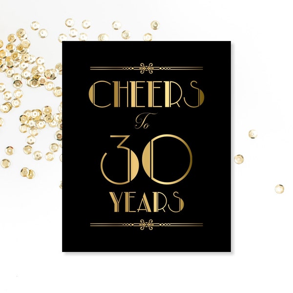 Cheers To 30 Years, PRINTABLE Sign, 30th Birthday Sign, 30th Anniversary, Anniversary Party Sign, Roaring 20's, Art Deco, Party Decorations