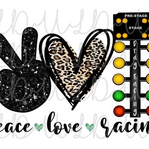 Peace Love Drag Racing PNG Digitales Design für Bildschirme oder Sublimation *Instant Download*, Track Car