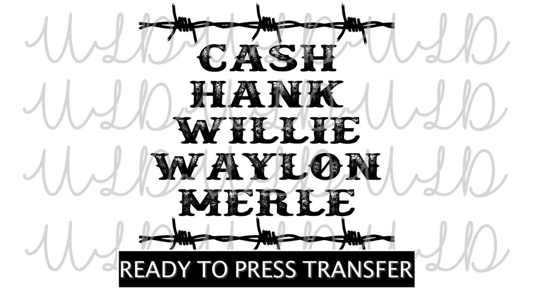 Cash Hank Willie Waylon Merle Sublimation Design *READY to PRESS* Print ...
