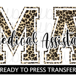 MA Medical Assistant Sublimation *READY to PRESS* Print Transfer, Leopard