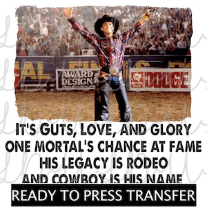 Cowboy Is His Name Sublimation  Design *READY to PRESS* Print Transfer, Lane Frost, 8 Seconds, Love Guts Glory, Rodeo Legacy