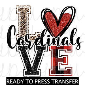 LOVE Cardinals Sublimation Design *READY to PRESS* Print Transfer, St Louis Arizona red/black/plaid/glitter/leopard