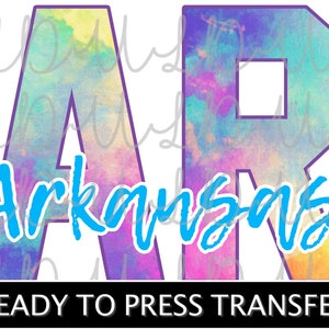 May include: A graphic design featuring the letters "AR" in a watercolor style with purple outlines and a colorful background. The word "Arkansas" is in a light blue script, and the text "READY TO PRESS TRANSFER" is in a black rectangle.