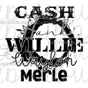 Cash Hank Willie Waylon Merle PNG Digital Design *instant Download ...