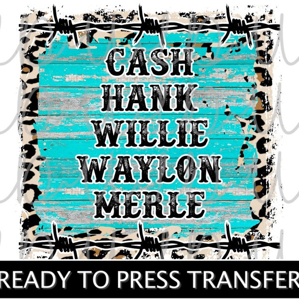 Cash Hank Willie Waylon Merle Sublimation Design *READY to PRESS* Print Transfer, Country Music Artists, Leopard/teal/rustic